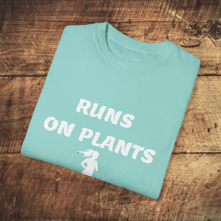 Runs on Plants Garment-Dyed T-shirt Printify