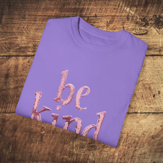 Be Kind Garment-Dyed T-shirt Printify