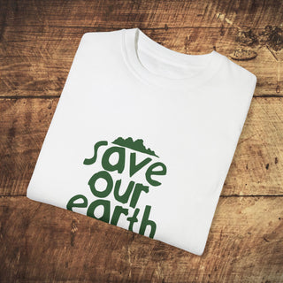 Save Our Earth Unisex Garment-Dyed T-shirt