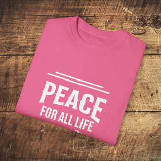 Peace For All Life Garment-Dyed T-shirt Printify