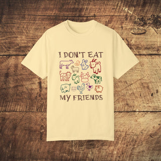 I Don't Eat My Friends Garment-Dyed T-shirt Printify