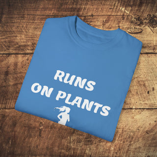 Runs on Plants Garment-Dyed T-shirt Printify