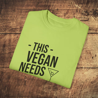 This Vegan Needs A Cocktail Garment-Dyed T-shirt Printify