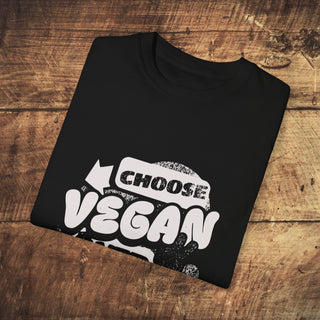 Choose Vegan Over Cruelty Unisex Garment-Dyed T-shirt