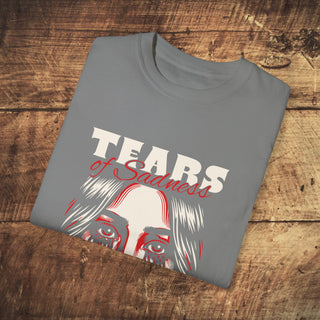 Tears of Sadness Garment-Dyed T-shirt Printify