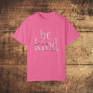 Be Kind Garment-Dyed T-shirt Printify