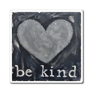 Be Kind Magnet Printify