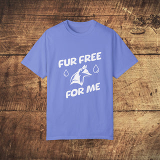 Fur Free For Me Garment-Dyed T-shirt Printify