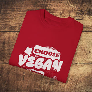 Choose Vegan Over Cruelty Unisex Garment-Dyed T-shirt