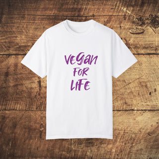 Vegan For Life Garment-Dyed T-shirt Printify