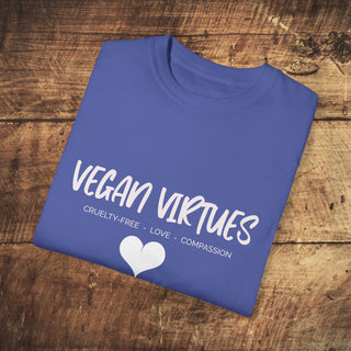 Vegan Virtues Unisex Garment-Dyed T-shirt