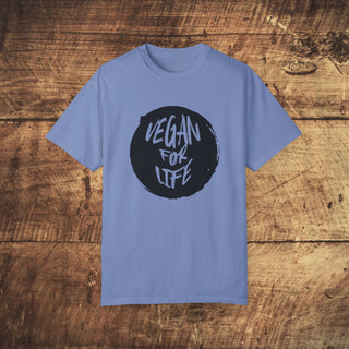 Vegan For Life Garment-Dyed T-shirt Printify