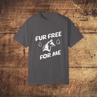 Fur Free For Me Garment-Dyed T-shirt Printify