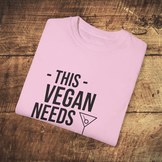 This Vegan Needs A Cocktail Garment-Dyed T-shirt Printify