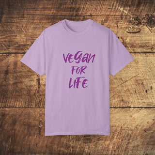 Vegan For Life Garment-Dyed T-shirt Printify