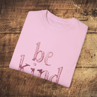 Be Kind Garment-Dyed T-shirt Printify