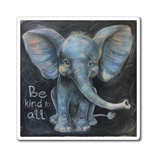 Be Kind to All Elephant Magnet Printify