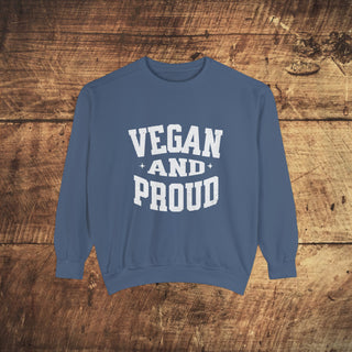 Vegan And Proud Garment-Dyed Sweatshirt Printify