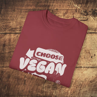 Choose Vegan Over Cruelty Unisex Garment-Dyed T-shirt