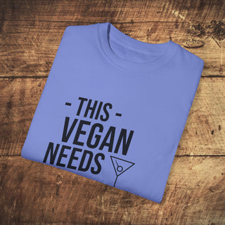 This Vegan Needs A Cocktail Garment-Dyed T-shirt Printify