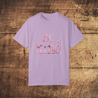 Be Kind Garment-Dyed T-shirt Printify