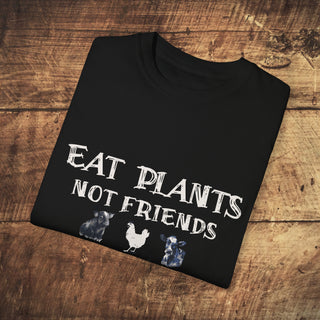 Eat Plats Not Friends Garment-Dyed T-shirt Printify